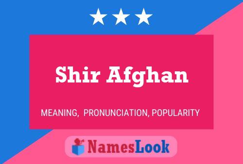 Poster del nome Shir Afghan