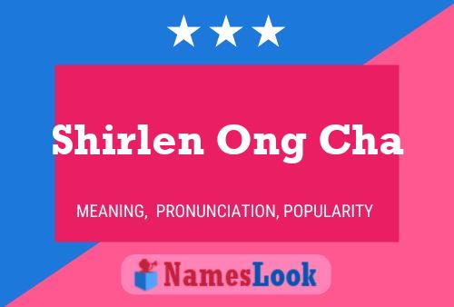 Poster del nome Shirlen Ong Cha