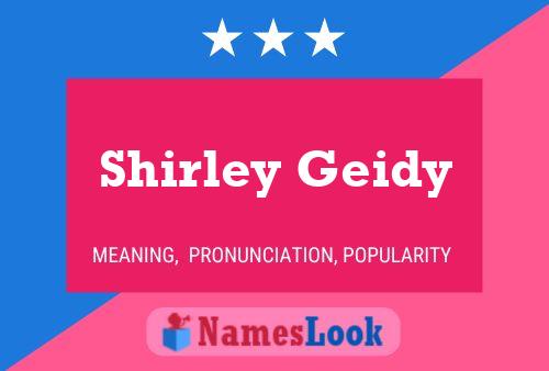 Poster del nome Shirley Geidy