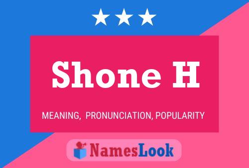 Poster del nome Shone H