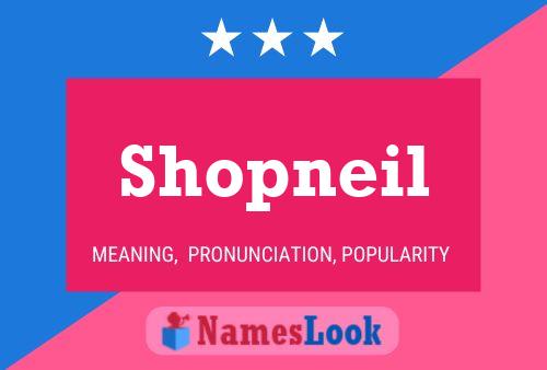 Poster del nome Shopneil