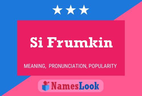 Poster del nome Si Frumkin