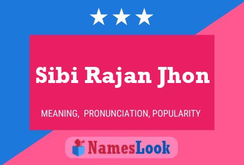 Poster del nome Sibi Rajan Jhon