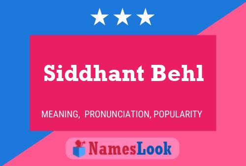 Poster del nome Siddhant Behl