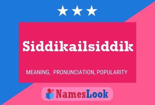 Poster del nome Siddikailsiddik