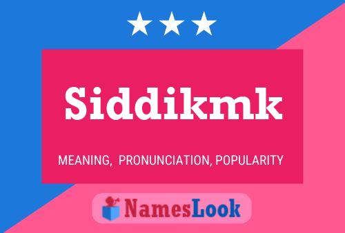 Poster del nome Siddikmk