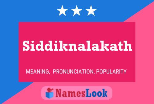 Poster del nome Siddiknalakath