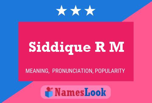 Poster del nome Siddique R M