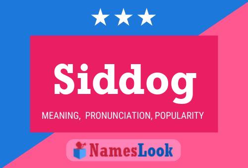 Poster del nome Siddog