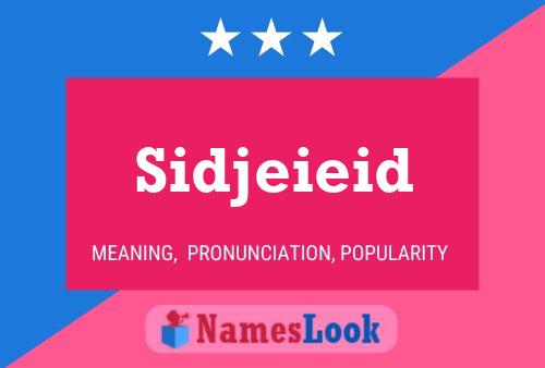 Poster del nome Sidjeieid