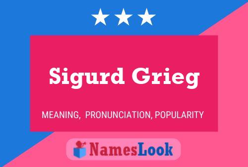 Poster del nome Sigurd Grieg