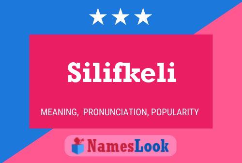 Poster del nome Silifkeli