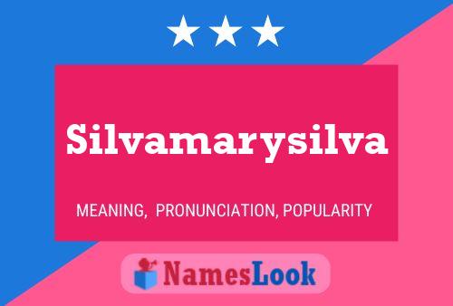 Poster del nome Silvamarysilva