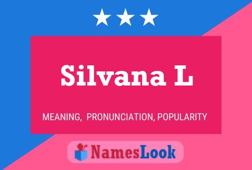 Poster del nome Silvana L