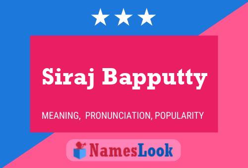 Poster del nome Siraj Bapputty