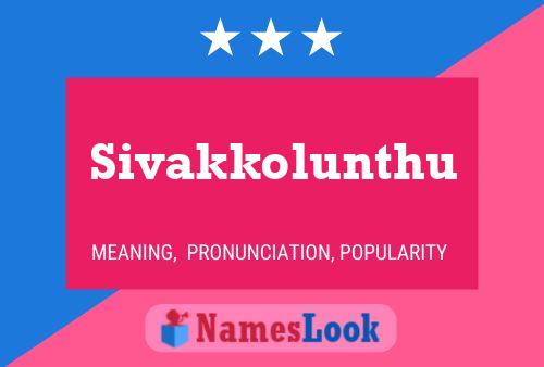 Poster del nome Sivakkolunthu