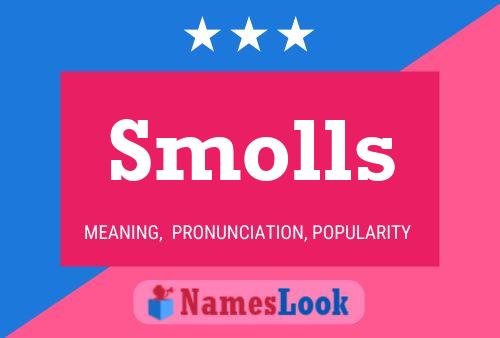 Poster del nome Smolls