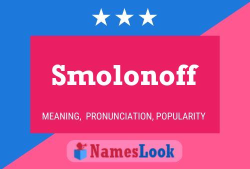 Poster del nome Smolonoff