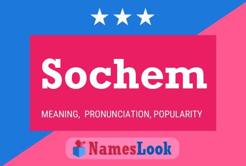 Poster del nome Sochem