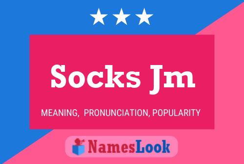 Poster del nome Socks Jm