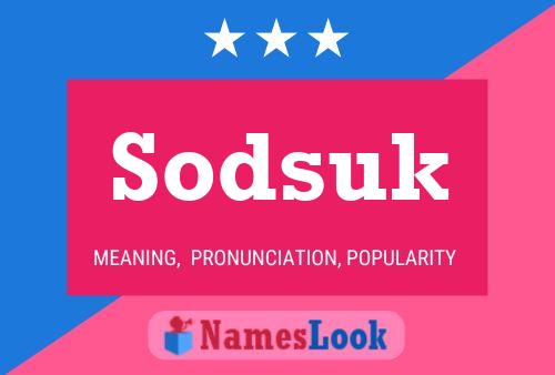 Poster del nome Sodsuk