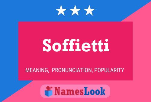 Poster del nome Soffietti