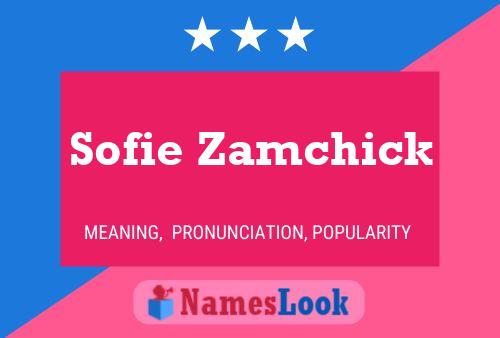 Poster del nome Sofie Zamchick