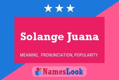 Poster del nome Solange Juana