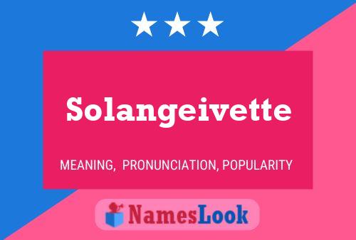 Poster del nome Solangeivette