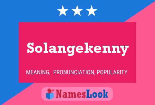 Poster del nome Solangekenny