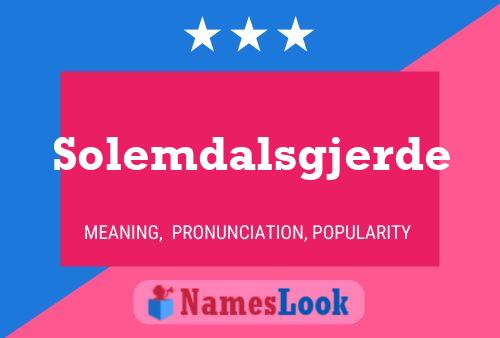 Poster del nome Solemdalsgjerde