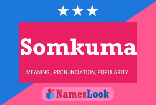 Poster del nome Somkuma