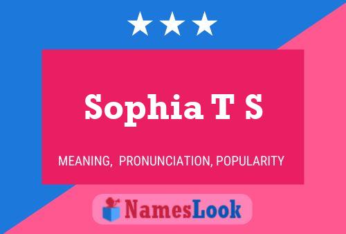 Poster del nome Sophia T S