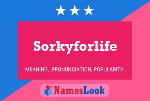 Poster del nome Sorkyforlife