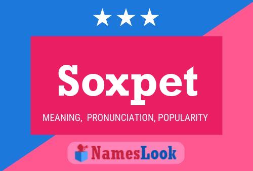 Poster del nome Soxpet