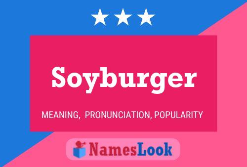 Poster del nome Soyburger