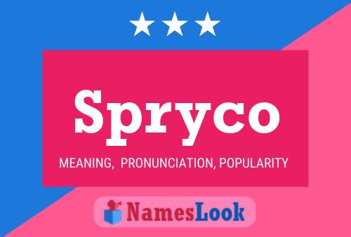 Poster del nome Spryco