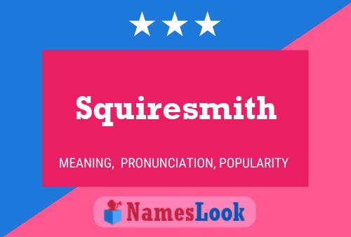 Poster del nome Squiresmith