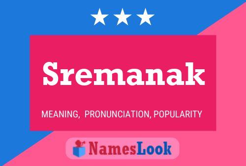 Poster del nome Sremanak