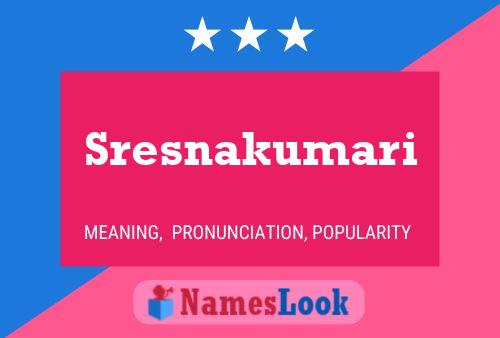 Poster del nome Sresnakumari