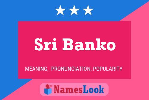 Poster del nome Sri Banko