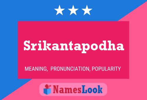 Poster del nome Srikantapodha