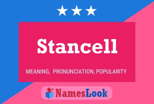 Poster del nome Stancell