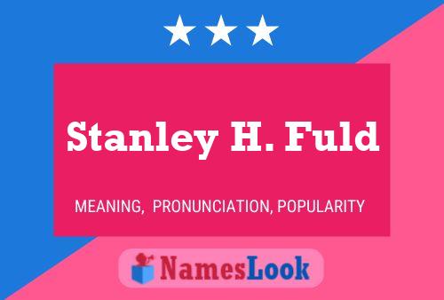 Poster del nome Stanley H. Fuld