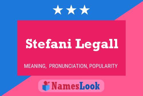 Poster del nome Stefani Legall