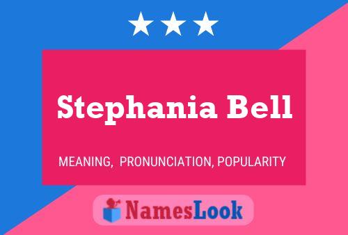 Poster del nome Stephania Bell