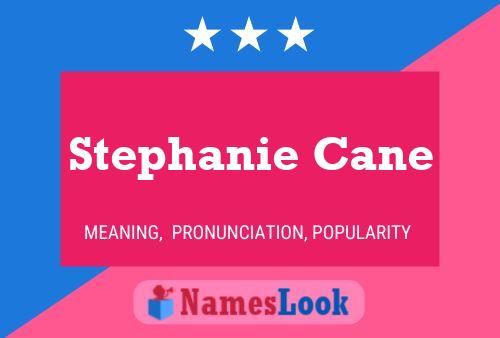 Poster del nome Stephanie Cane