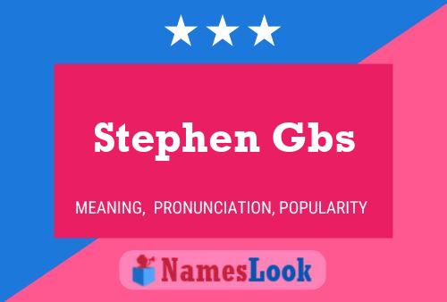 Poster del nome Stephen Gbs