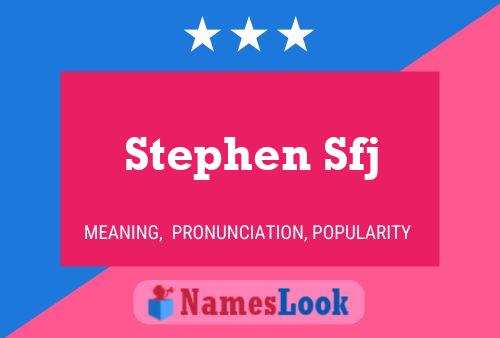 Poster del nome Stephen Sfj