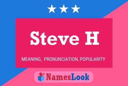 Poster del nome Steve H